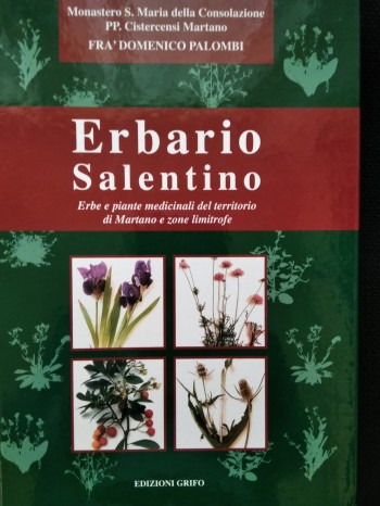 Erbario Salentino. Erbe e piante medicinali del territorio di Martano e zone limitrofe
