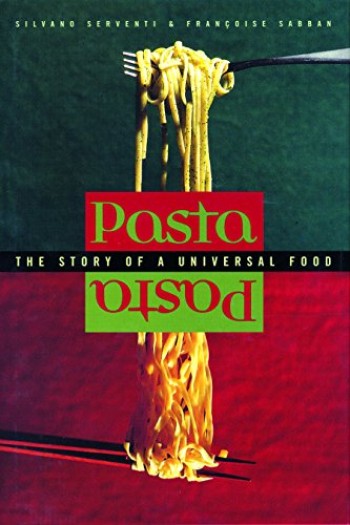 Pasta. The Story of a Universal Food