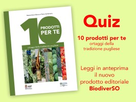 "10 prodotti per te - ortaggi della tradizione pugliese". L'anteprima del nuovo e-book della biodiversità di Puglia